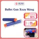 Đồ Chơi Trẻ Em Phóng Xốp Neft Cỡ Vừa BULLET GUN XOAY NÒNG - Nhựa ABS An Toàn Với Trẻ Em. 
