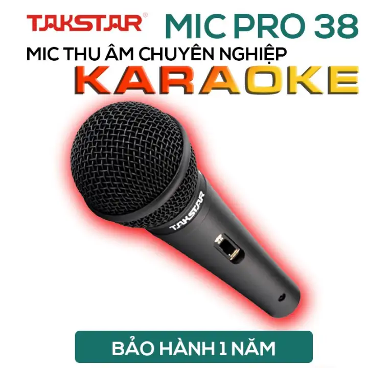 Mic hát karaoke chuyên nghiệp chính hãng có dây Takstar PRO-38 HÁT CỰC HAY, CỰC TRONG, CỰC ĐẢM BẢO