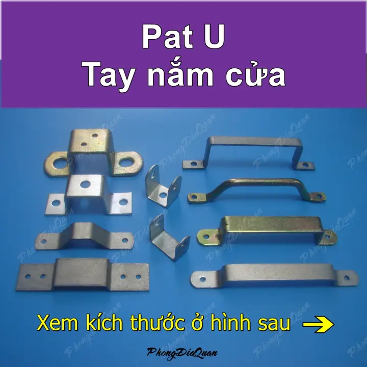 Pat U - Pát chữ U - Tay nắm cửa (Ke - Bát - Pas - Path)