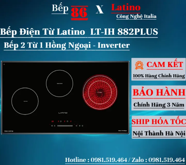 Bếp Điện Từ LATINO LTIH 882 PLUS 3 Vùng Nấu 2 từ 1 hồng ngoại Bảo hành chính hãng 3 năm
