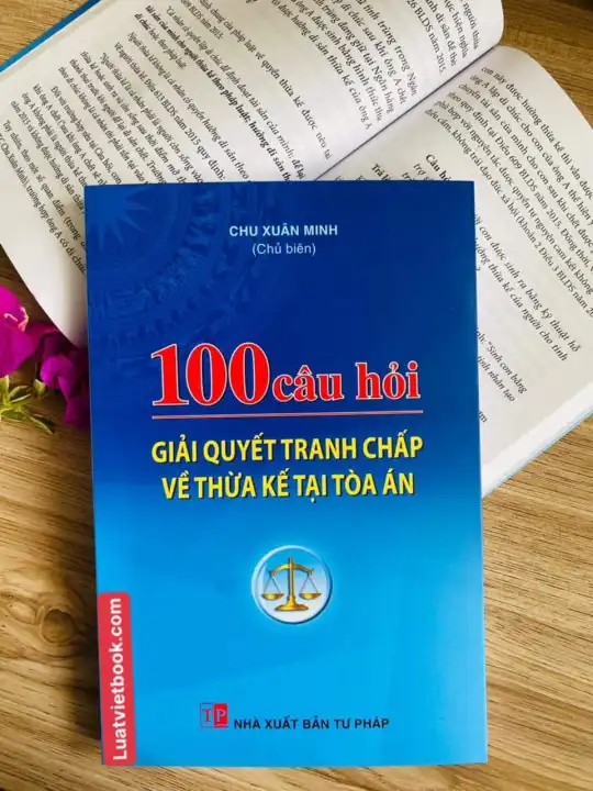 100 Câu Hỏi Giải Quyết Tranh Chấp Về Thừa Kế Tại Tòa Án