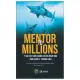Mentor to millions - 7 bài học kinh doanh cơ bản dành cho nhà quản lý thương hiệu. 